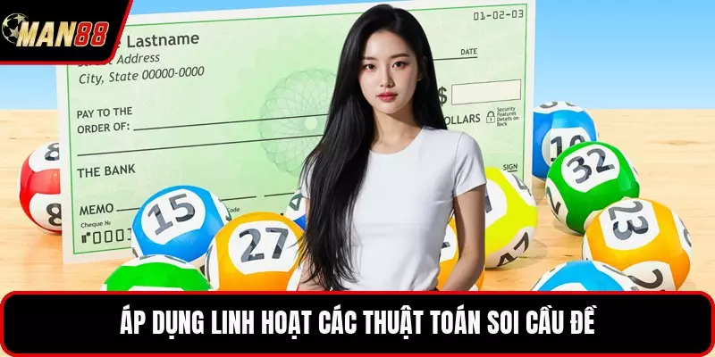 Áp dụng linh hoạt các thuật toán soi cầu đề