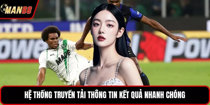 Hệ thống truyền tải thông tin kết quả nhanh chóng