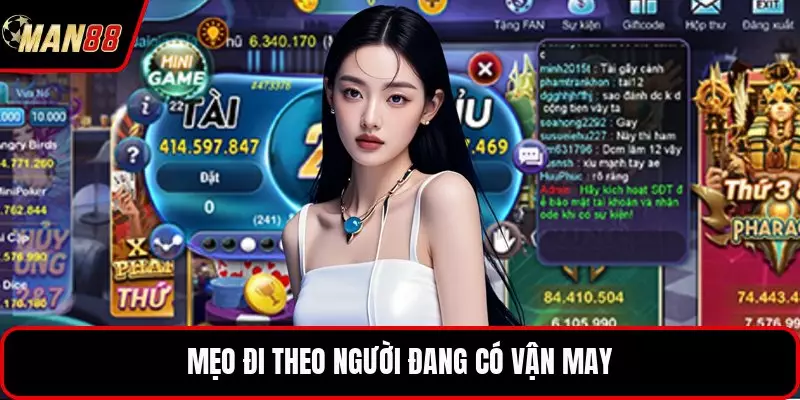 Mẹo đi theo người đang có vận may