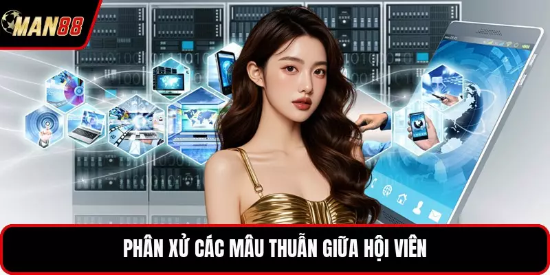 Phân xử các mâu thuẫn giữa hội viên