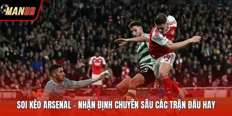 Soi Kèo Arsenal