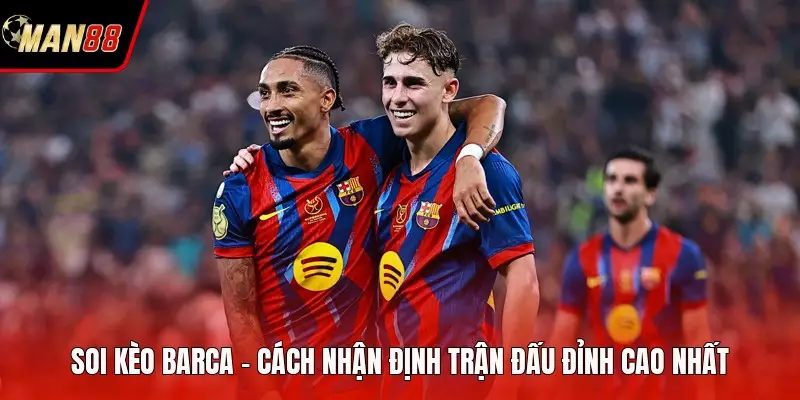 Soi Kèo Barca