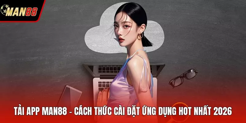 Tải App MAN88