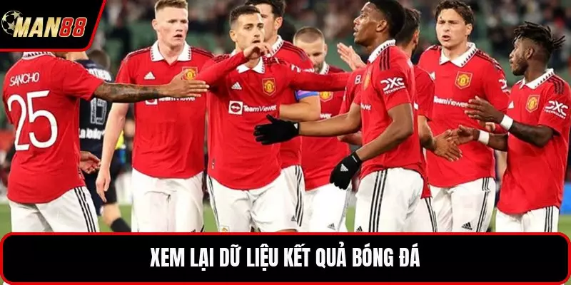 Xem lại dữ liệu kết quả bóng đá